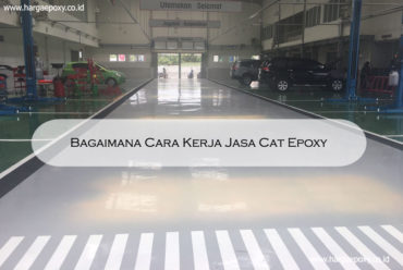 Bagaimana Cara Kerja Jasa Cat Epoxy dan Mengapa Anda Sebaiknya Menggunakan Jasa Tersebut?