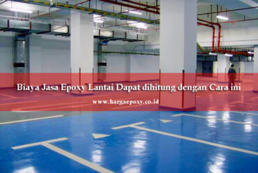 Biaya Jasa Epoxy Biasanya Dihitung Dengan Cara Ini